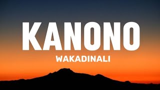 Wakadinali  kanono Official Lyrics Video quotalinitext Im sorry sikujua we ni kanonoquot [upl. by Silloh12]