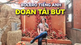 ĐOẠN TÁI BÚT THE POSTSCRIPT  BOLERO TIẾNG ANH [upl. by Ferguson]