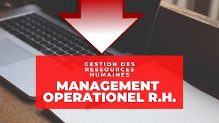 Le management opérationnel des RH [upl. by Abagael]