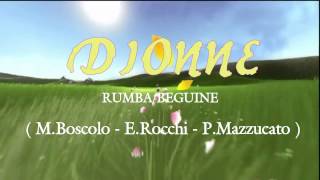 Dionne  M Boscolo  ERocchi  PMazzucato  Rumba Beguine Dj Mauro Boscolo 2013 [upl. by Yvor755]