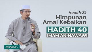 Himpunan Amal Kebaikan  Hadith 23 [upl. by Obellia]