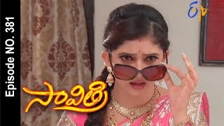 Savithri  22nd June 2016 సావిత్రి – Full Episode No 381 [upl. by Barbette]