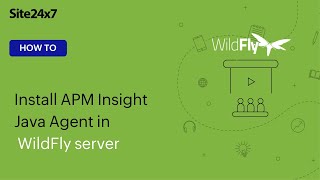 How to install a Site24x7 APM Insight Java agent in a WildFly server 9x and abovestandalone setup [upl. by Gujral408]