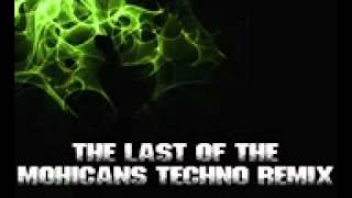 The Last Of The Mohicans Techno Remix [upl. by Popele663]