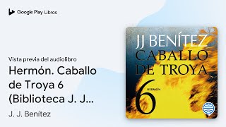 Hermón Caballo de Troya 6 Biblioteca J J… de J J Benítez · Vista previa del audiolibro [upl. by Xylon]