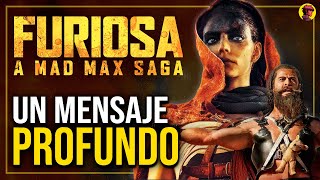 FURIOSA  ANÁLISIS Y EXPLICACIÓN Un Mensaje Profundo DE LA SAGA MAD MAX [upl. by Adlev609]