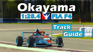 iRacing F4 Okayama Track Guide FIXED  1284  2024 Season 1 [upl. by Stepha]