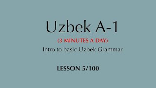 Learn the Uzbek language A1 Lesson 5100 [upl. by Rammus]