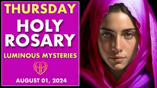 THURSDAY HOLY ROSARY  Praying the LUMINOUS MYSTERIES the Catholic Tradition AUG 01  HALF HEART [upl. by Chladek]