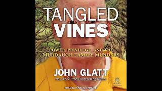 Tangled Vines Power Privilege and the Murdaugh Family Murders [upl. by Terag]