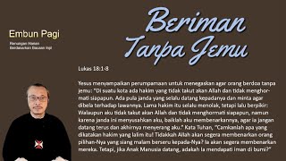 Beriman Tanpa Jemu  Lukas 1818 [upl. by Ellehcen919]