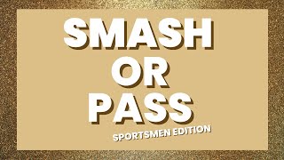 Smash or pass sportsmen edition [upl. by Lovel]