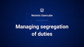 Netwrix Usercube Managing Segregation of Duties [upl. by Mccowyn]