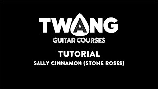 Sally Cinnamon The Stone Roses GUITAR TUTORIAL [upl. by Aninat]