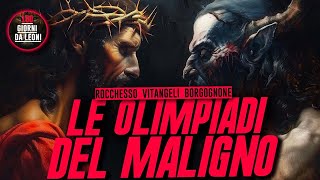 Le OLIMPIADI del MALIGNO  Vitangeli Rocchesso Borgognone [upl. by Nahtnoj]