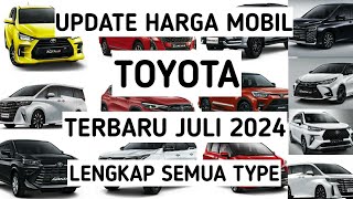 Update harga mobil toyota terbaru juli 2024 lengkap semua type [upl. by Hillel23]