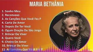 Maria Bethânia 2024 MIX Maiores Sucessos  Sonho Meu Reconvexo As Canções Que Você Fez Pra Mim [upl. by Aenert]