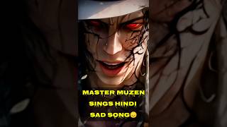 Demon Slayer Main Villain Master Muzen Hindi Song  Dekhte Dekhte shorts 🔥 [upl. by Khano]