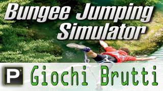 Giochi Brutti  EP14 Bungee Jumping Simulator [upl. by Kera]