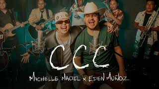 Michelle Maciel Eden Muñoz  CCC Video Oficial [upl. by Indyc]