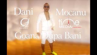 Dani Mocanu Goana dupa bani [upl. by Yzeerb]