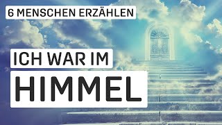 Der Himmel ist real  Der Tod hat nicht das letzte Wort  Erfahrungsberichte [upl. by Aenit]