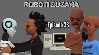 ROBOTI SUZANAEpisode 33 [upl. by Ainna]