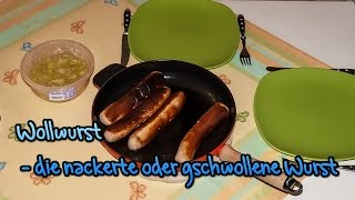 Wollwurst  die nackerte oder gschwollene Wurst [upl. by Peer924]