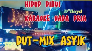 HIDUP DIBUI KARAOKE NADA PRIA [upl. by Derry445]