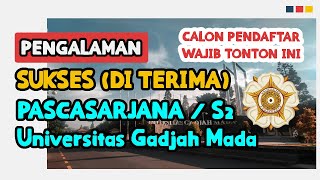 Tips dan Trik LOLOS Seleksi Pascasarjana atau S2 UGM Universitas Gadjah Mada [upl. by Codie]