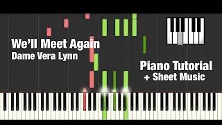 How To Play Well Meet Again  Dame Vera Lynn  Piano Tutorial  Sheet Music [upl. by Eremihc715]