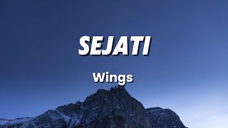 Sejati  Wings Lirik [upl. by Bourque]