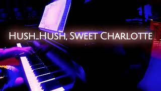 quotHushHush Sweet Charlottequot ChristopherJoel Carter Piano [upl. by Aihtnis]