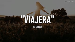 Javier Solís  Viajera Letra [upl. by Arquit408]