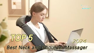 TOP 4 Best Neck and Shoulder Massager 2024 [upl. by Hsirrehc]