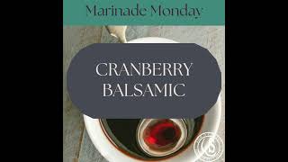 Cranberry Balsamic Marinade [upl. by Trent864]