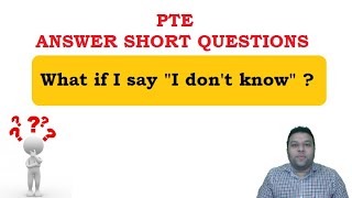 PTE ANSWER SHORT QUESTIONS  SECRET REVEALED  Will I get score if I say quotI DONT KNOWquot Video [upl. by Rehprotsirhc]