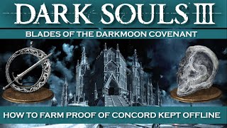 DARK SOULS 3  How to Farm Proof of Concord Kept Offline EASY [upl. by Ynaffik]