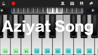 Aziyat Song piano version  made by Lovely  Special support by Manjeet❤ [upl. by Ronn47]