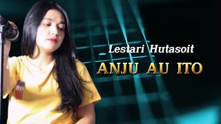 ANJU AU ITO  Lestari Hutasoit [upl. by Rigdon]