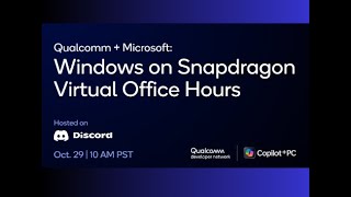 Live Discord session Windows on Snapdragon Virtual Office Hours [upl. by Ainattirb25]