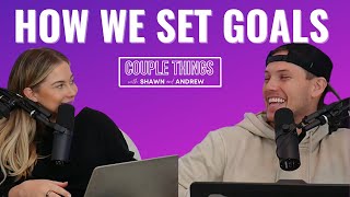 Couple Things  How We Set Goals [upl. by Gaylene]