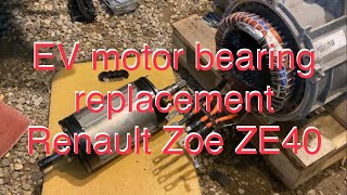 EV Motor Repair  Renault Zoe ZE40 R90  noisy motor bearings remove and replace  electric vehicle [upl. by Yevre]