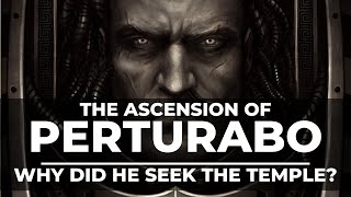 WHY DID PERTURBO SEEK THE TEMPLE OF ASCENSION [upl. by Anekam]