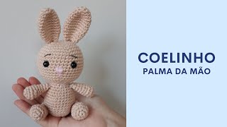 Coelhinho em Amigurumi  Coleção Palma da Mão [upl. by Enaid]