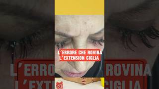 L’errore che rovina l’extension ciglia extensionciglia estetica beauty [upl. by Irvin]