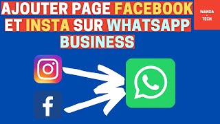 Comment faire pour associer une page Facebook ou compte Instagram à sa boutique WhatsApp Business [upl. by Cummings]