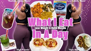 WHAT I EAT IN A DAY to Lose Weight  High Protein  Healthy Realistic Meals  Workout Routine [upl. by Ayahsal]