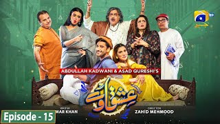 Ishqaway Episode 15  Eng Sub  Aagha Ali  Nazish Jahangir  26th March 2024  HAR PAL GEO [upl. by Vinaya5]