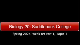 Saddleback Spring 2024 Biol 20  Week 9 Part 1 Topic 1 [upl. by Jarid]